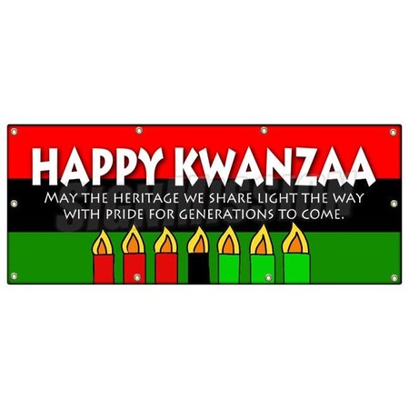Signmission HAPPY KWANZA MAY THE HERITAGE WE SHARE LIGHT BANNER SIGN B-96 Happy Kwanza May The Her